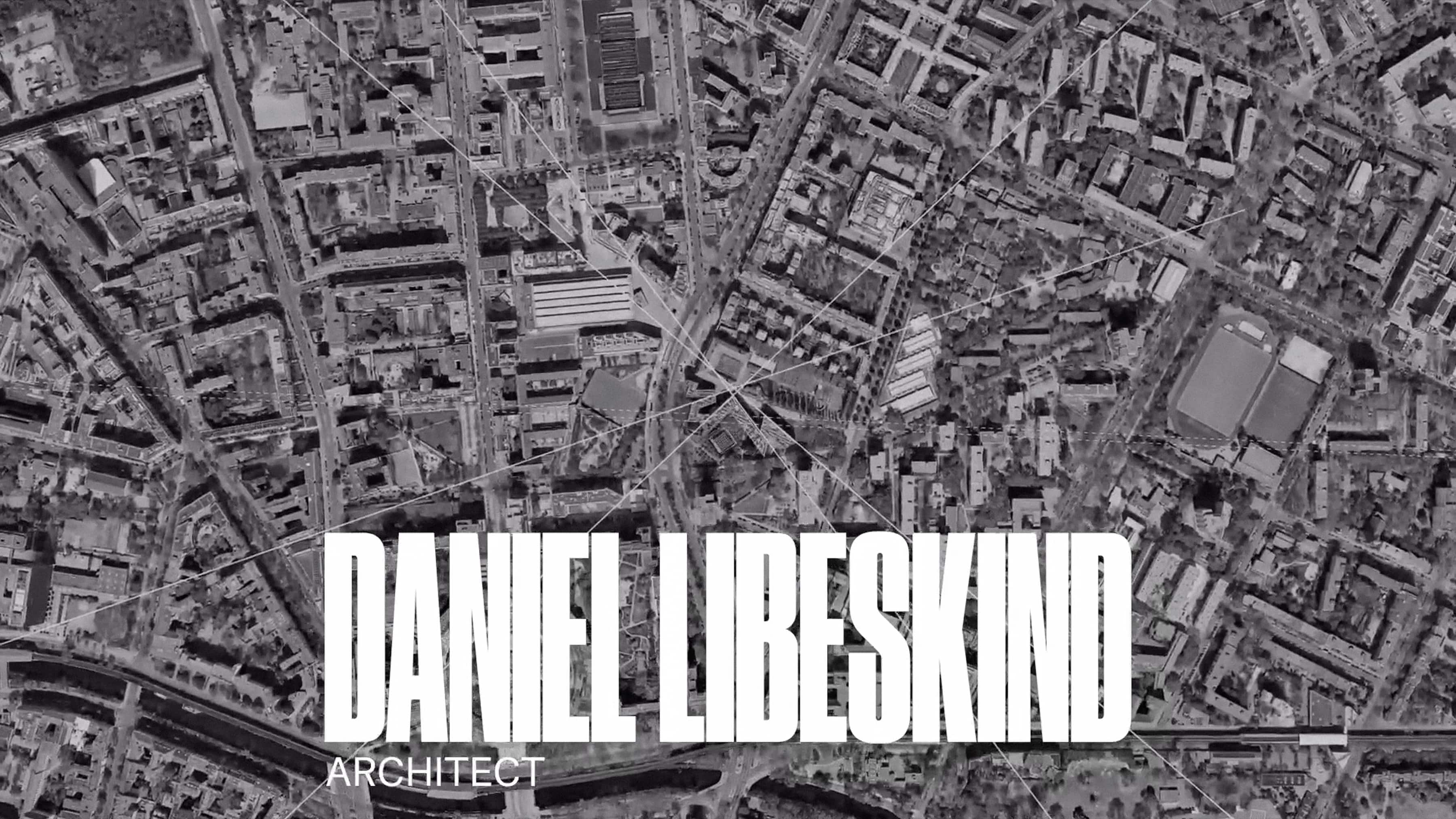 Aerial view of a city with dense buildings and streets. Large white text reads "Daniel Libeskind Architect" at the bottom.